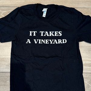 It Takes a Vineyard Funny Wine T Shirt Size S